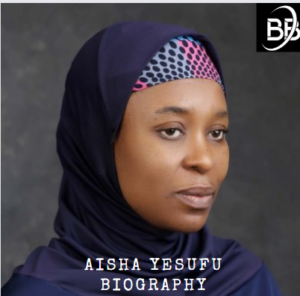 Aisha Yesufu Biography